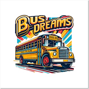 School Bus, Bus Dreams Posters and Art